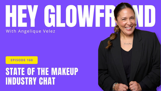 Hey Glowfriend podcast with Angelique Velez. Episode 160. State of the Industry Chat